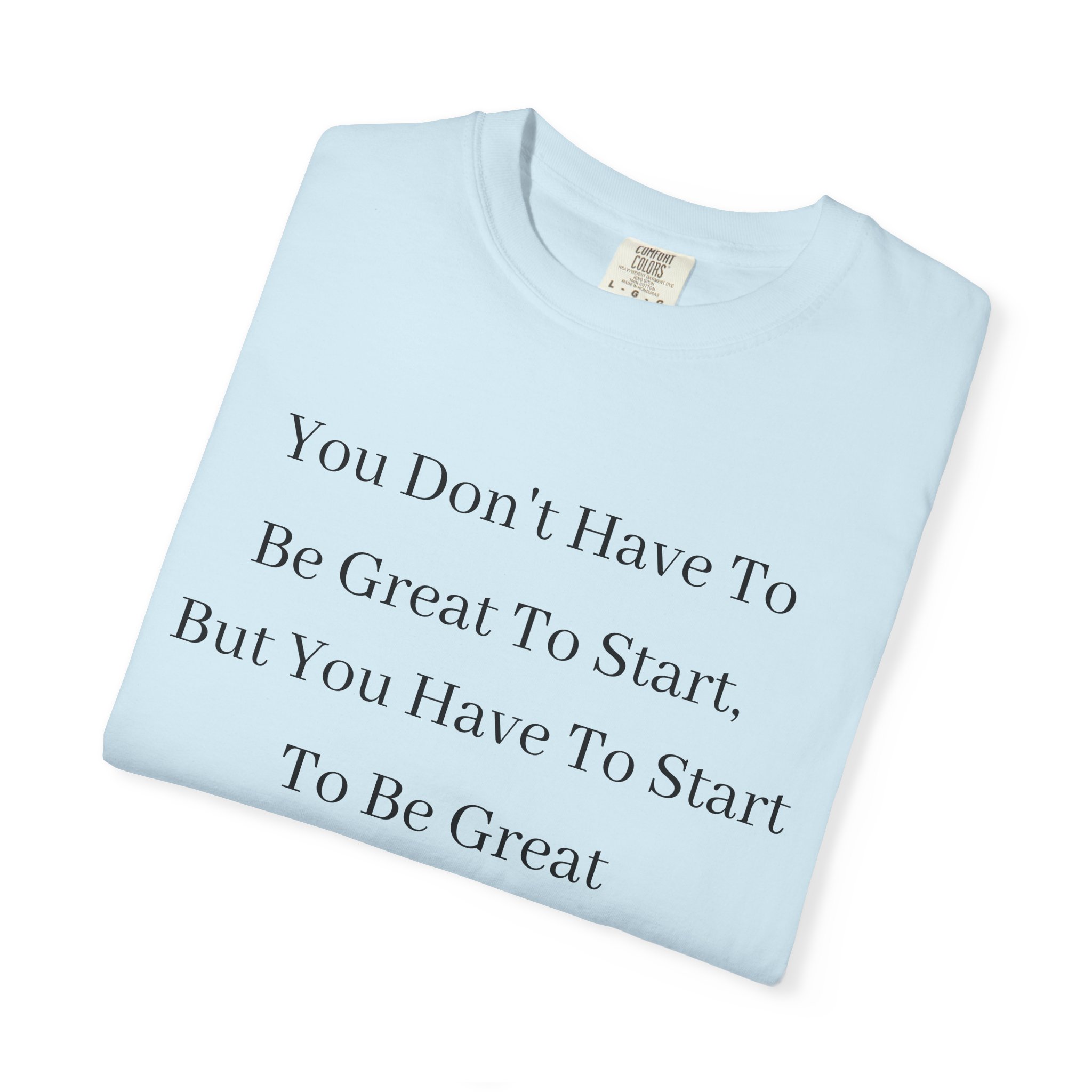 BE GREAT TEE SHIRT - Image 15