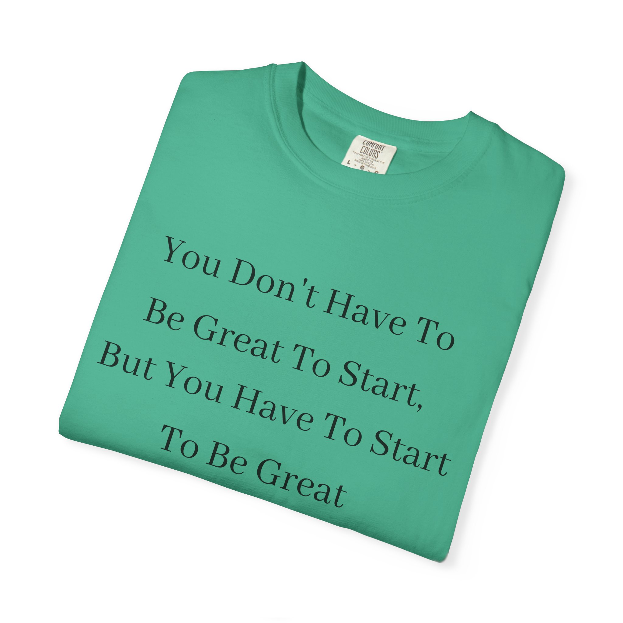 BE GREAT TEE SHIRT - Image 11