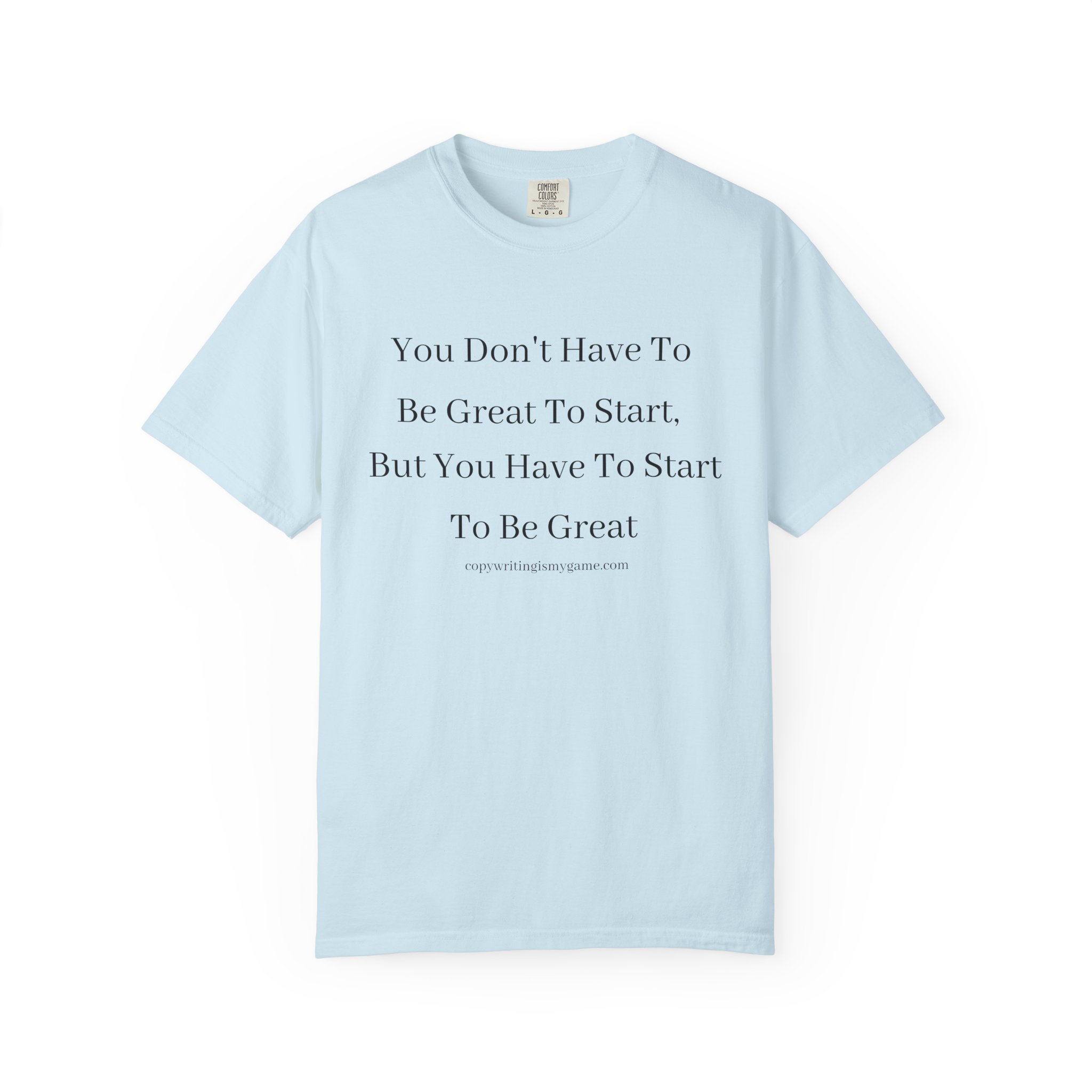 BE GREAT TEE SHIRT - Image 13