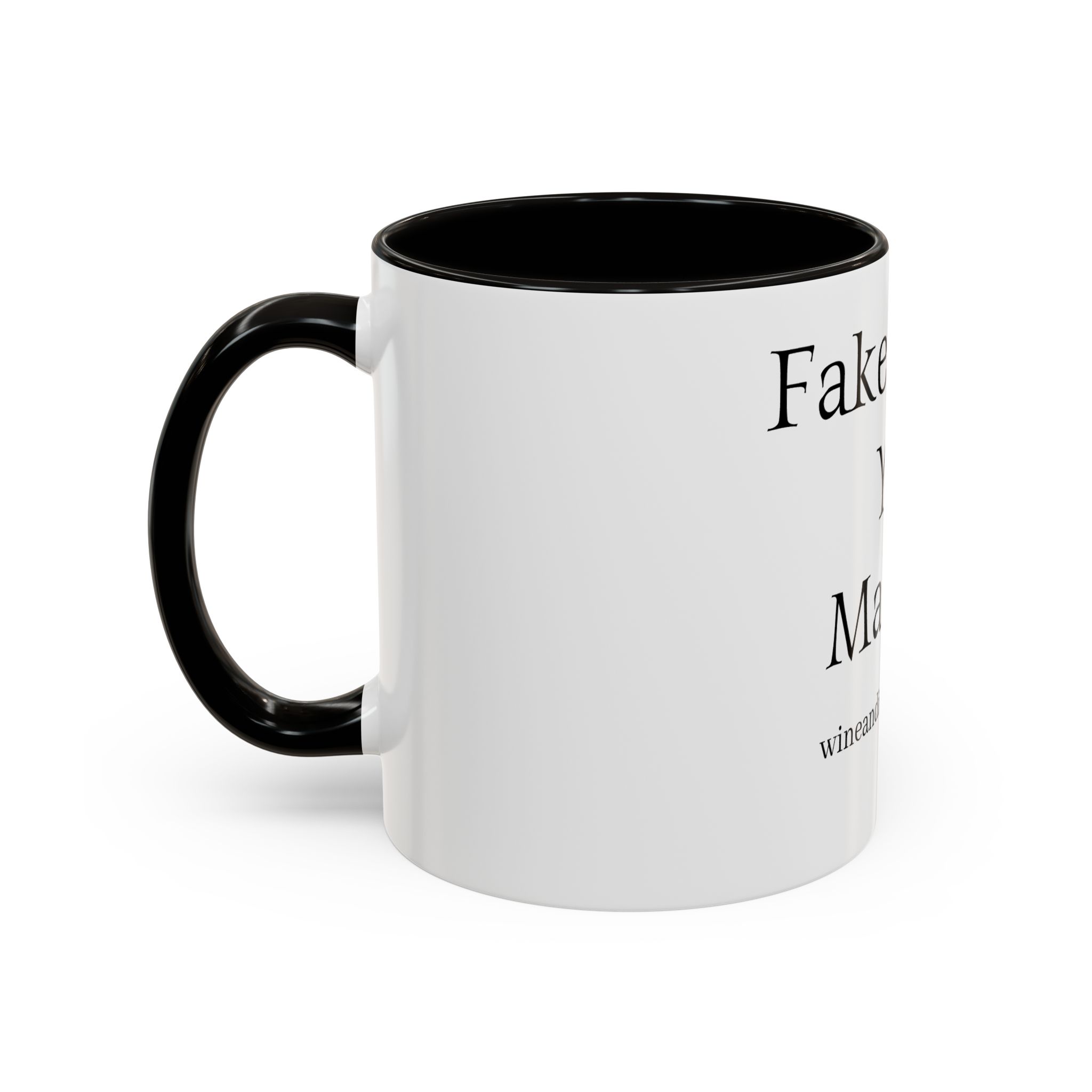 FAKE IT MUG*** (11oz) - Image 4