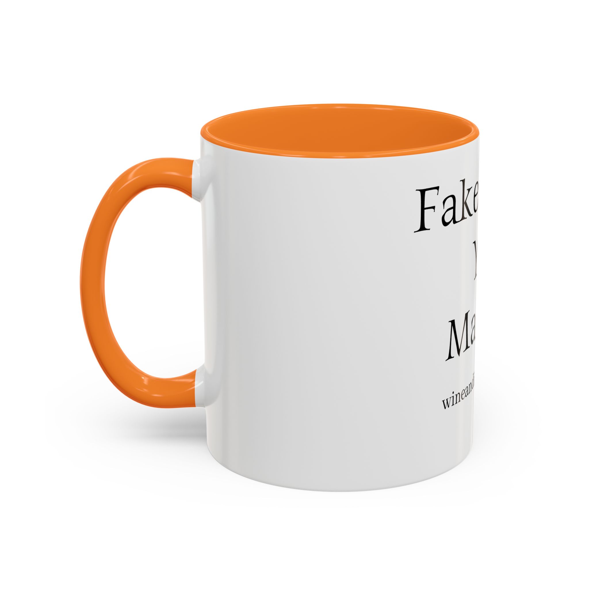FAKE IT MUG*** (11oz) - Image 16