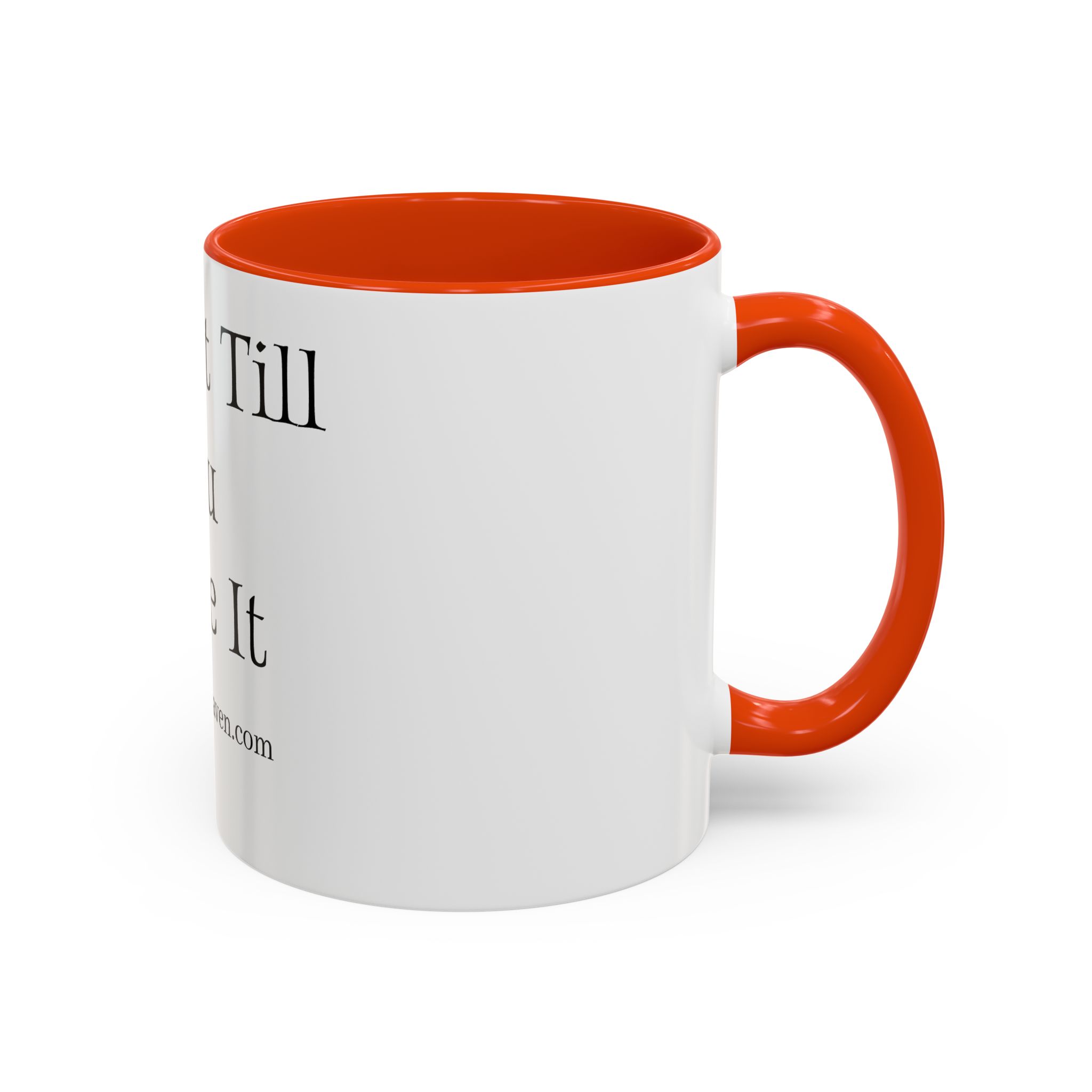 FAKE IT MUG*** (11oz) - Image 34